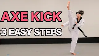 Axe Kick in 3 Easy Steps | TKD