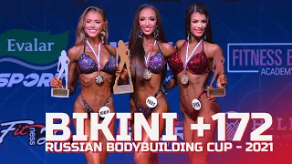 Bikini Fitness +172 cm - Russian Bodybuilding Cup - 2021