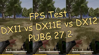 FPS Test: DX11, DX11E and DX12 (PUBG 27.2)