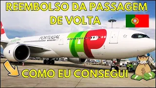 REEMBOLSO DA PASSAGEM AÉREA PARA PORTUGAL  ✈️✅  PASSAGEM DE VOLTA