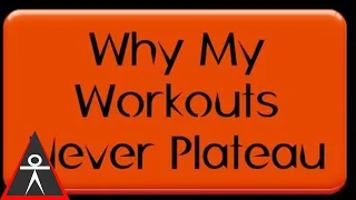 Why My Workouts Never Plateau