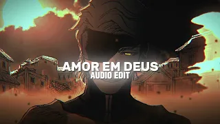 NXVAMANE - Amor Em Deus (slowed) -「Edit Audio」