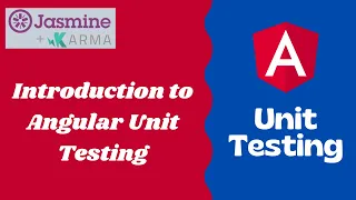 1. Introduction to Angular Unit Testing. Why we need to use Unit Testing in Angular App - Angular