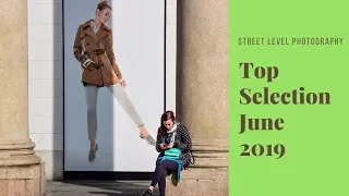 Street Photography: Top Selection - June 2019 -