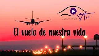 EL VUELO  DE NUESTRA  VIDA Feliz Año Nuevo