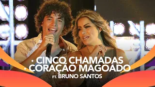 Walkyria Santos, Bruno Santos - CINCO CHAMADAS, CORAÇÃO MAGOADO