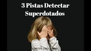 3 pistas detectar niños/as  superdotados/as