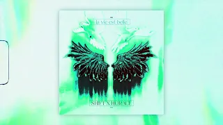 SHIFT X @itshorace - La Vie est Belle | Official Audio
