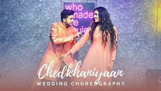 Chedkhaniyaan | Wedding Couple Dance | Bollywood Choreography | Bandish Bandits | Shankar Ehsaan Loy