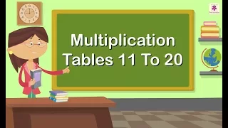 Multiplication Tables 11 to 20 | Mathematics Grade 4 | Periwinkle