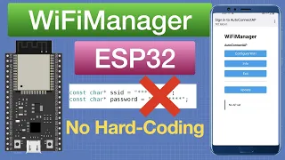 WiFiManager with ESP32 - Stop Hard-coding WiFi Credentials!