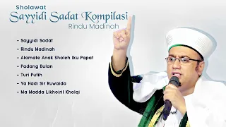 Sholawat Sayyidi Sadat Kompilasi Rindu Madinah - Nurul Musthofa