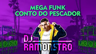 MEGA FUNK CONTO DO PESCADOR (MC Menor da VG) - DJ Ramonstro