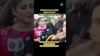 Viral: Pakistani Journalist Slaps  Boy For Allegedly Heckling Her