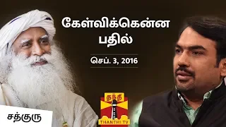 Kelvikkenna Bathil: Sadhguru with Rangaraj Pandey | Thanthi TV Interview