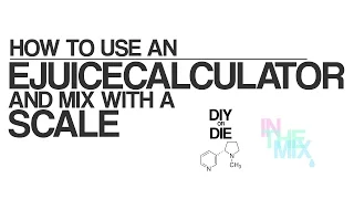 How to Use an eJuice Calculator and Mix with a Scale (DIY E-liquid Tips for Beginners)