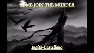 Come Join The Murder-The white buffalo and The Forest Rangers (Inglés - Castellano)