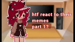 HTF reacts to memes [] part 1?? [] a little flaky x flippy [] made by zakriah [] read pinned comment