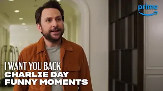 Charlie Day's Best Moments | I Want You Back | Prime Video