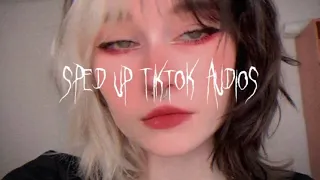 Speed up/nightcore tiktok audios Part 37