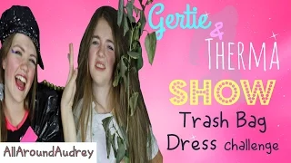 Gertie and Therma: Trash Bag Dress Challenge!