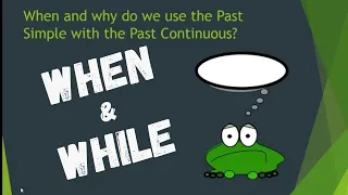 How to use When & While | Past Simple with Past Continuous Tense | English grammar lesson
