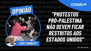 'Protestos pró-Palestina não devem ficar restritos aos ESTADOS UNIDOS', João Caminoto