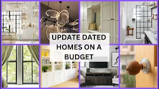 🏡 HOW TO UPDATE YOUR DATED HOMES ON A BUDGET | 12 AFFORDABLE WAYS TO UPDATE A DATED HOMES