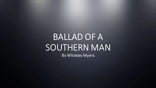 Ballad of a Southern Man By Whiskey Myers - Easy chords and lyrics