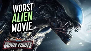 Worst Movie of the Alien Franchise?! - MOVIE FIGHTS!!