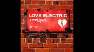 Love Electric-Roma Pafos(Remix)