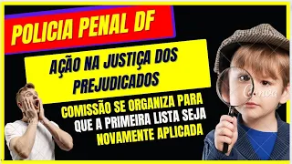 POLICIA PENAL DF - CANDIDATOS IRÃO A JUSTIÇA !! NOVAS INFORMAÇÕES