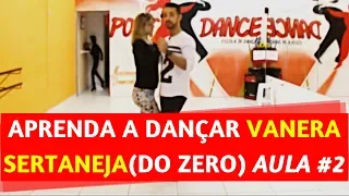 Aprenda a Dançar Vanera Sertaneja - Aula 2/3 (Vanera Paulista)