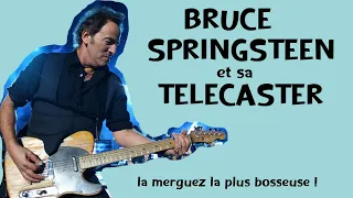 Bruce Springsteen et la Telecaster qui travaille avec lui depuis 50 ans - Guitar Story #10