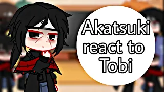 Akatsuki react to Tobi pt.3 (LAST PART) [Naruto]