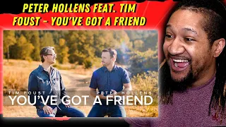 BUTTER EARGASIMS! | Reaction to You've Got A Friend - Peter Hollens feat. Tim Foust