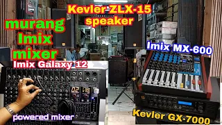 murang Imix mixer MX-600 , Kevler ZLX-15 speaker & Kevler GX-7000 amplifier