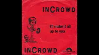 Incrowd - I'll make it all up to you (Nederbeat) | (Den Haag) 1966