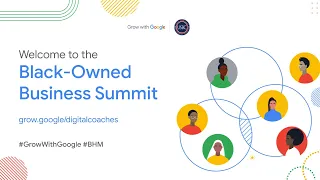 Grow with Google Black-Owned Business Summit 2022 | Grow with Google