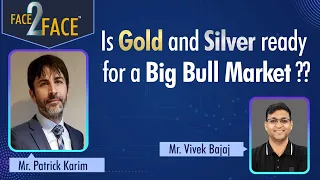 Is Gold and Silver ready for a Big Bull Market ?? #Face2Face with Patrick Karim