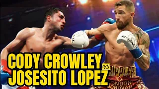 CODY CROWLEY VS JOSESITO LOPEZ [BOXING]