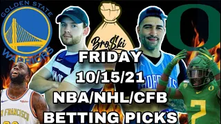 Today’s FREE NBA/CFB/NHL BETTING PICKS (Friday 10/15/21)