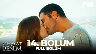 O Hayat Benim 14. Bölüm