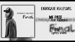 Enrique Iglesias - ME PASE ft. Farruko (Lyrics ES/ENG)