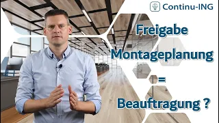 Freigabe Montageplanung = Beauftragung der Leistung?