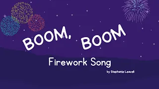 Boom, Boom: Firework Song For Kids by Stephanie Leavell | Music For Kiddos