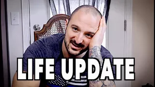 MAJOR CHANNEL UPDATE... (life update)