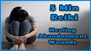 Reiki For Healing  Abandonment Wounds l 5 Minute Session l Healing Hands Series