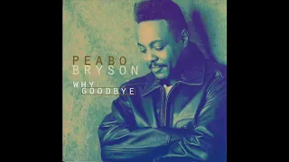 Why Goodbye   Peabo Bryson karaoke two keys lower