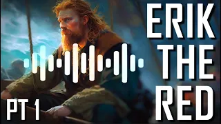 Viking Reading  - The Saga of Erik The Red pt. 1